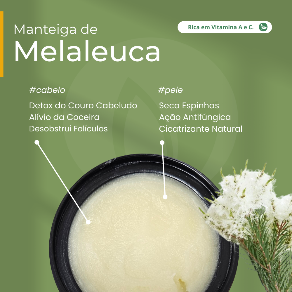 Manteiga de Melaleuca 100% vegetal - uso capilar e corporal