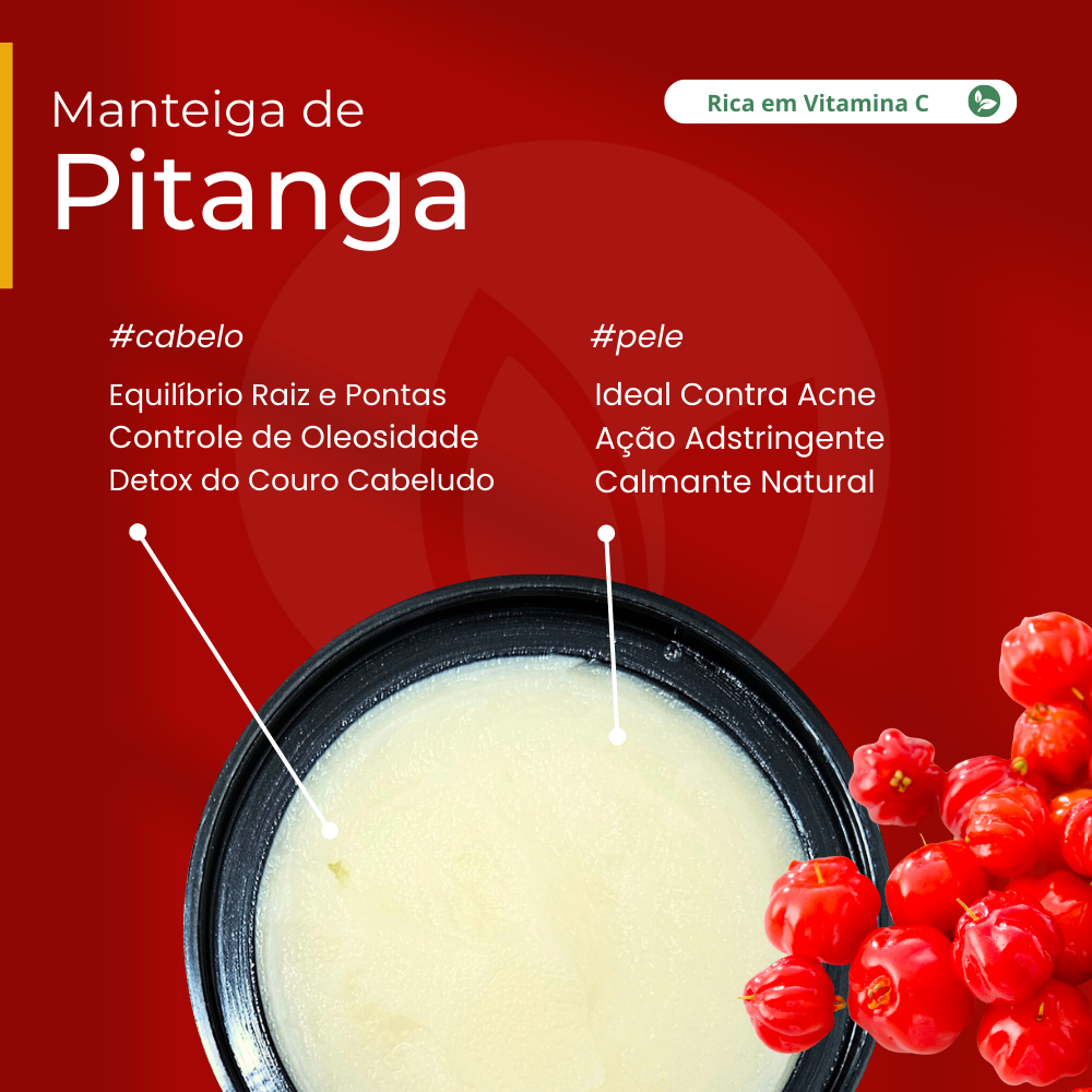 Manteiga de Pitanga 100% vegetal - uso capilar e corporal